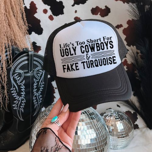 Life’s to short western trucker hat