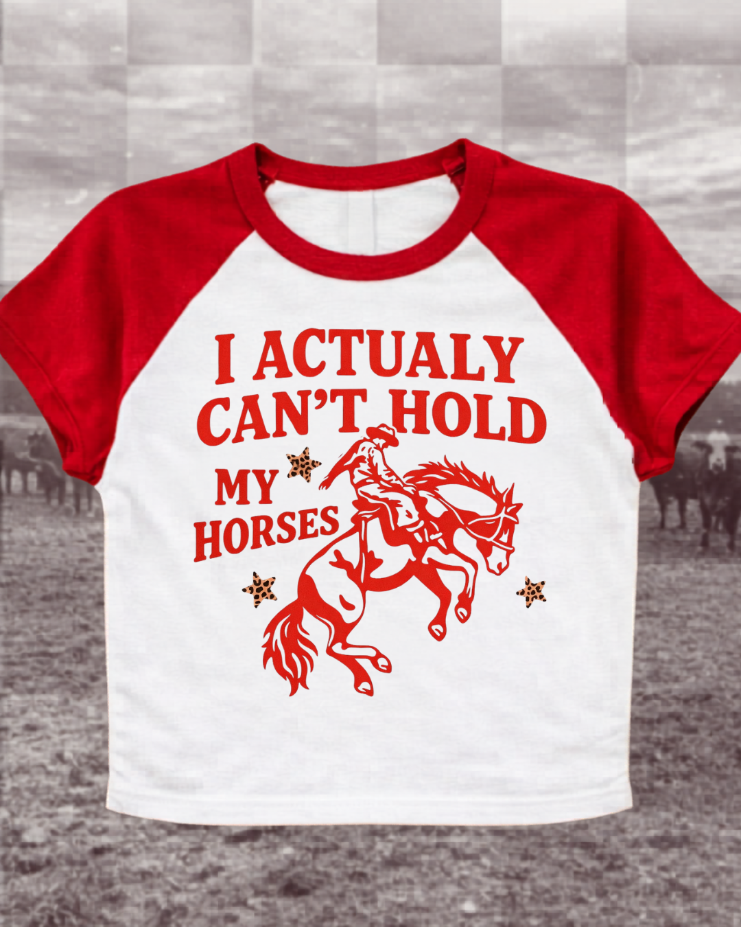 Can’t hold my horses Baby Tee