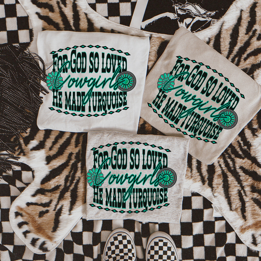 God loves cowgirls   sublimation T-shirt