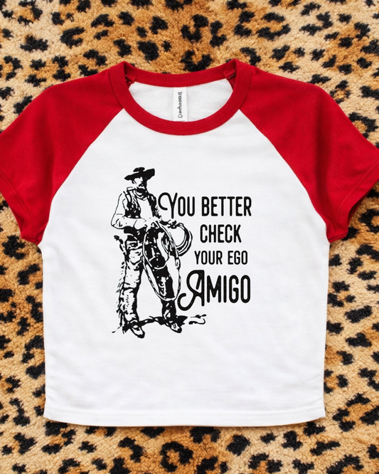 Check your ego amigo Baby Tee