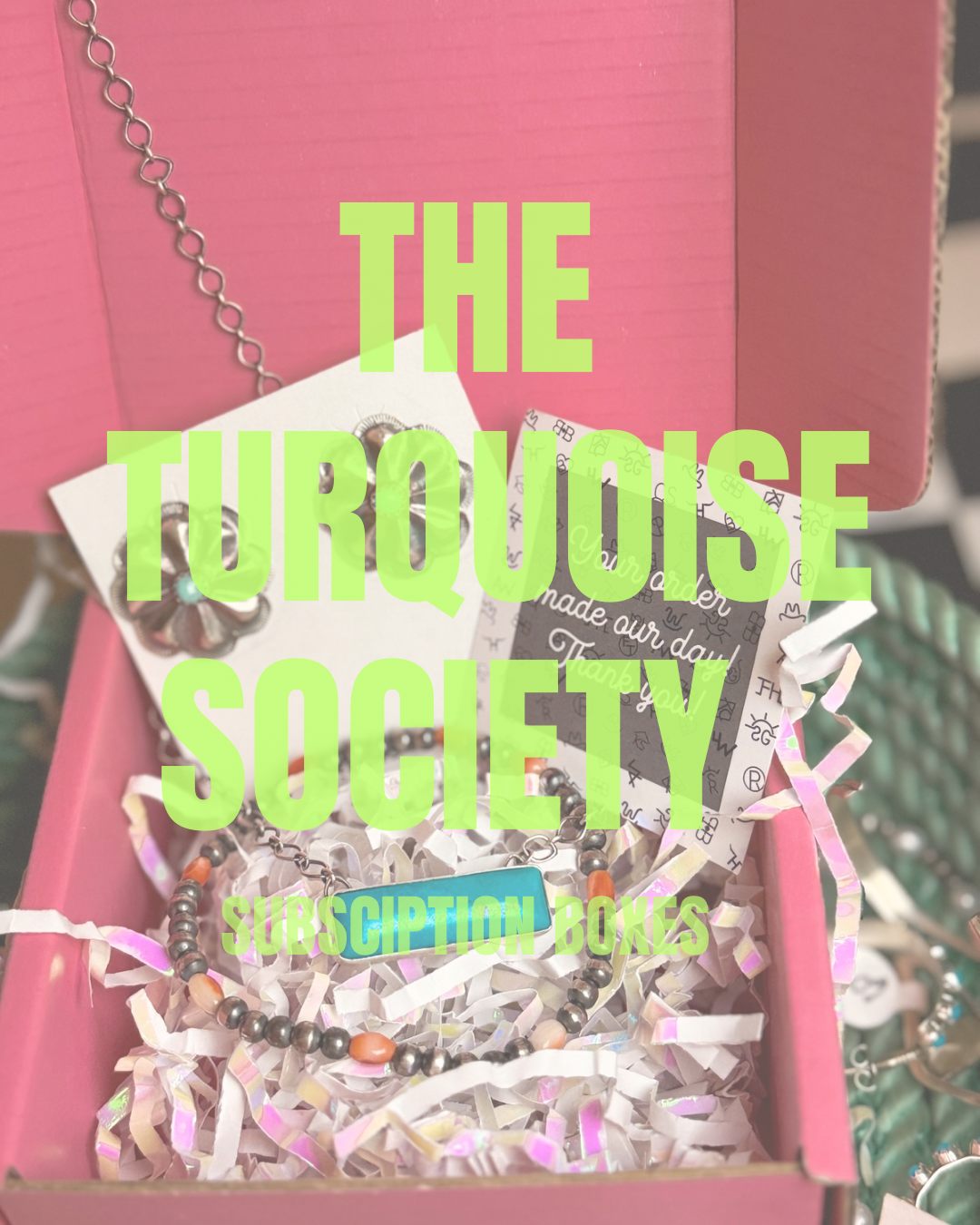 The Turquoise Society Subscription Box
